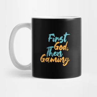 First God Then Gaming Mug